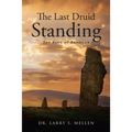 The Last Druid Standing: The Ring of Brodgar - Paperback