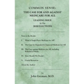 Common Sense: The Case For and Against Medicare For All - Paperback