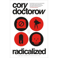 Radicalized: Four Tales of Our Present Moment - Paperback