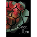 Once, Then - Paperback