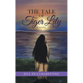 The Tale of Tiger Lily - Paperback