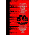Music Licensing for Films: What a Producer Should Know - Paperback