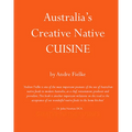 Australia's Creative Native Cuisine - Hardcover