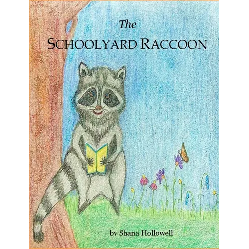 The Schoolyard Raccoon - Hardcover