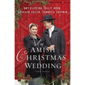 An Amish Christmas Wedding: Four Stories - Paperback