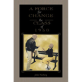A Force for Change: The Class of 1950 - Paperback