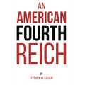 An American Fourth Reich - Hardcover