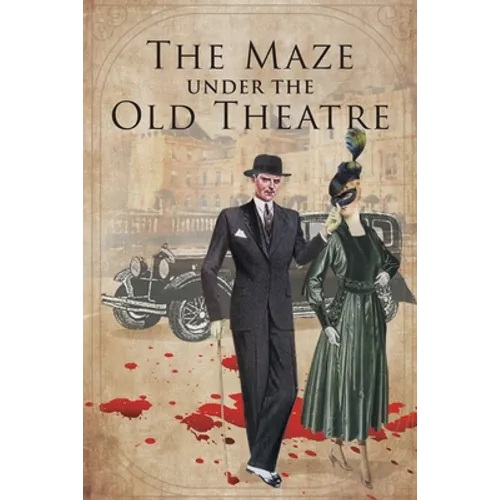 The Maze Under The Old Theater - Paperback
