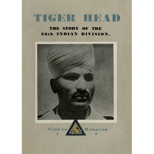 Tiger Head: The Story of the 26th Indian Division