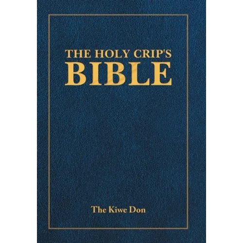 The Holy Crip's Bible - Hardcover