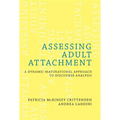 Assessing Adult Attachment: A Dynamic-Maturational Approach to Discourse Analysis - Hardcover