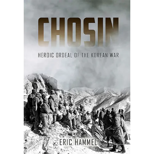 Chosin: Heroic Ordeal of the Korean War - Paperback