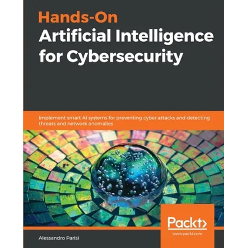 Hands-On Artificial Intelligence for Cybersecurity - Paperback