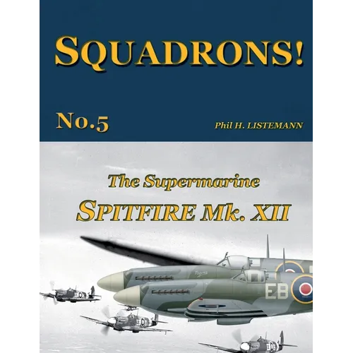 The Supermarine Spitfire Mk.XII