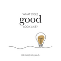 What does good look like? - Paperback