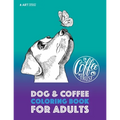 Dog & Coffee Coloring Book For Adults - Paperback