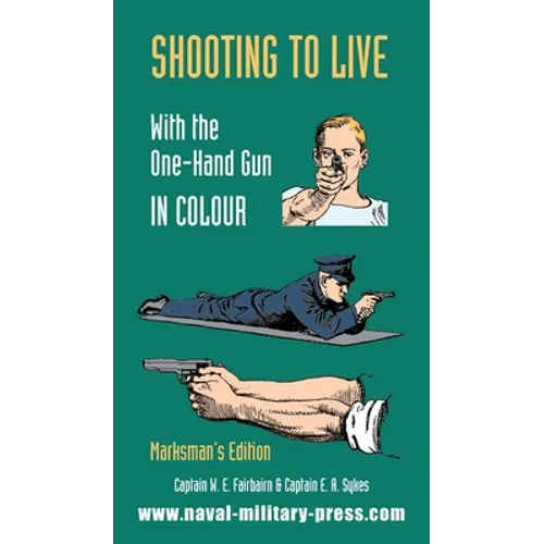 SHOOTING TO LIVE With The One-Hand Gun in Colour - Marksman's Edition