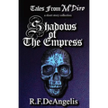 Shadows of the Empress: Tales from M'Diro - Paperback