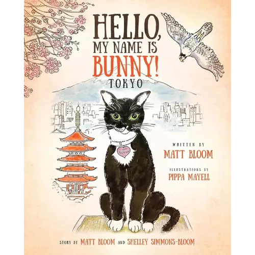 Hello, My Name is Bunny!: Tokyo - Paperback