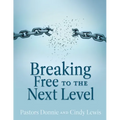 Breaking Free to the Next Level - Paperback