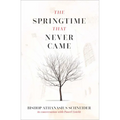 The Springtime That Never Came: In Conversation with Pawel Lisicki - Hardcover