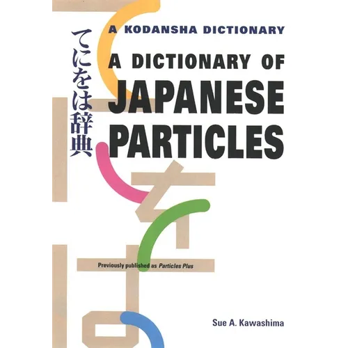 A Dictionary of Japanese Particles - Paperback