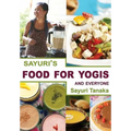 Sayuri's Food for Yogis and Everyone - Paperback