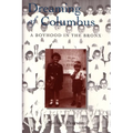 Dreaming of Columbus: A Boyhood in the Bronx