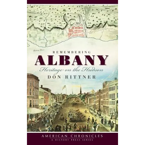 Remembering Albany: Heritage on the Hudson