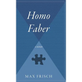 Homo Faber: A Report - Hardcover