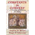 Constants in Context: A Theology of Mission for Today - Paperback