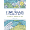 The Mindfulness Coloring Book: Relaxing, Anti-Stress Nature Patterns and Soothing Designs - Paperback