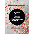 Data and Society: A Critical Introduction - Paperback