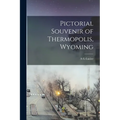 Pictorial Souvenir of Thermopolis, Wyoming