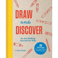 Draw and Discover: An Art-Making Journal for Kids - Hardcover