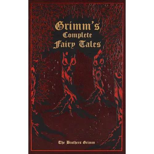 Grimm's Complete Fairy Tales - Leather
