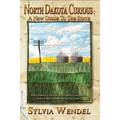 North Dakota Curious: A New Guide to the State