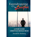 Eavesdropping on Lucifer: A Story Every Christian Should Hear - Paperback