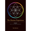 The Human Experience: Volume I What Is the Human Experience? - Paperback