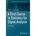 A First Course in Statistics for Signal Analysis - Paperback