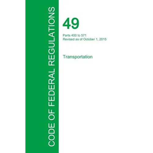 Code of Federal Regulations Title 49, Volume 6, October 1, 2015