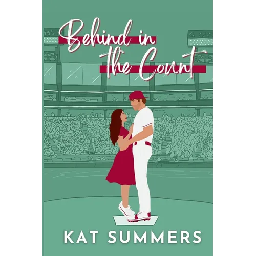 Behind in the Count: A Second Chance Baseball Romance - Paperback