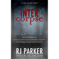 Intercorpse: NECROPHILIA sexual attraction towards corpses including sexual intercourse - Paperback