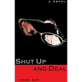 Shut Up and Deal - Paperback