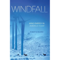 Windfall: Wind Energy in America Today