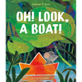 Oh! Look, a Boat! - Hardcover