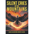 Silent Cries in the Mountains: Volume 2 - Paperback