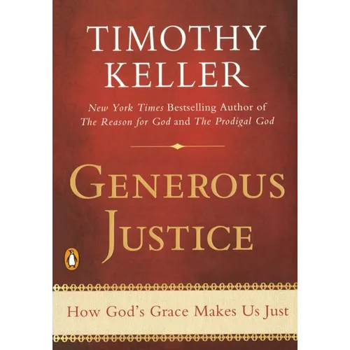 Generous Justice: How God's Grace Makes Us Just - Paperback