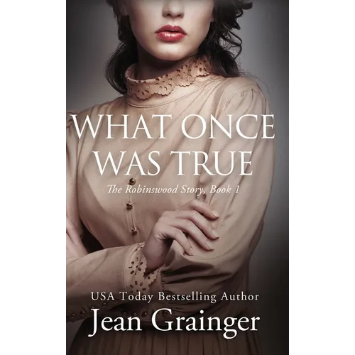 What Once Was True - Hardcover