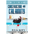 Construction and Calamity - Paperback